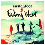switchfoot-fading-west.jpg?w=262